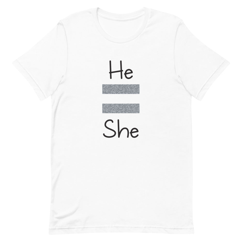 He Equals She Premium Unisex Tee (Gray For Light/More Colors)