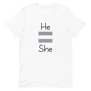 He Equals She Premium Unisex Tee (Gray For Light/More Colors)