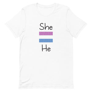 She Equals He Premium Unisex Tee (More Colors)