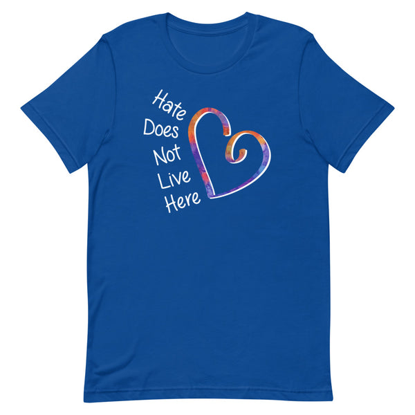 Hate Does Not Live Here Premium Unisex T-Shirt (More Colors)