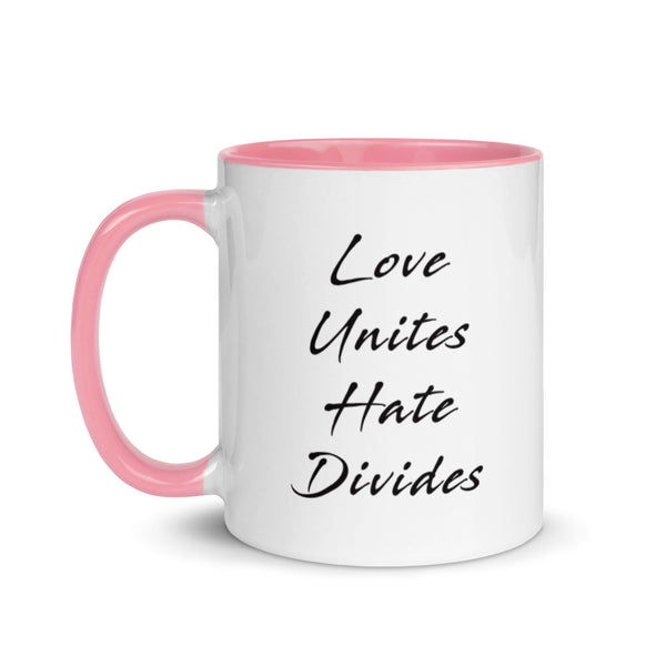 Love Unites Hate Divides Mug with Color Accents (More Colors)