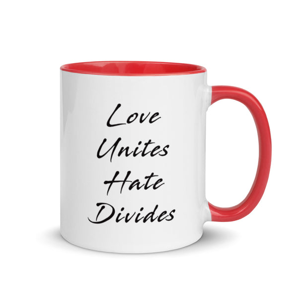 Love Unites Hate Divides Mug with Color Accents (More Colors)