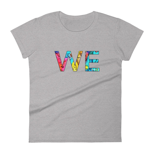 We Women's Tee (More Colors)