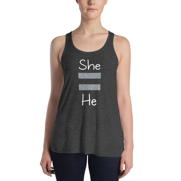 She Equals He Women's Flowy Racerback Tank (Gray For Dark/More Colors)