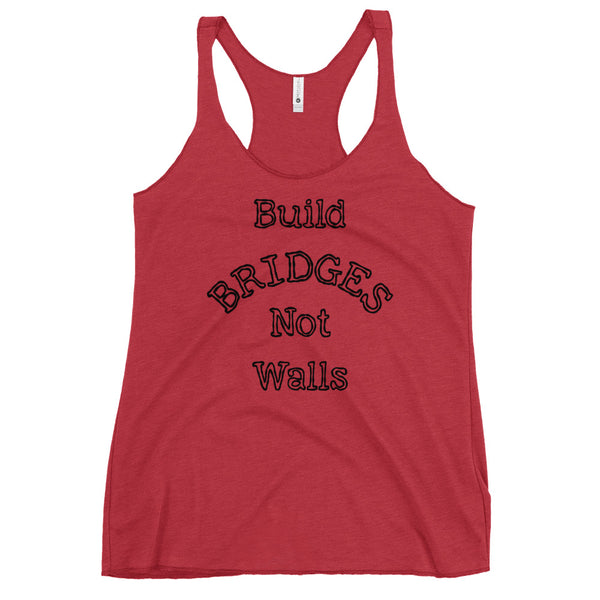 Build Bridges Not Walls Women's Racerback Tank (More Colors)